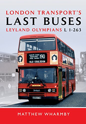 London Transport's Last Buses: Leyland Olympians L1-263 von Pen Sword Books