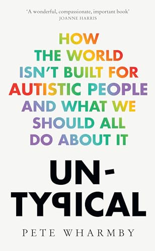 Untypical: How the world isn’t built for autistic people and what we should all do about it von Mudlark