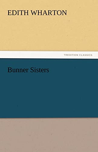Bunner Sisters (TREDITION CLASSICS) von tredition