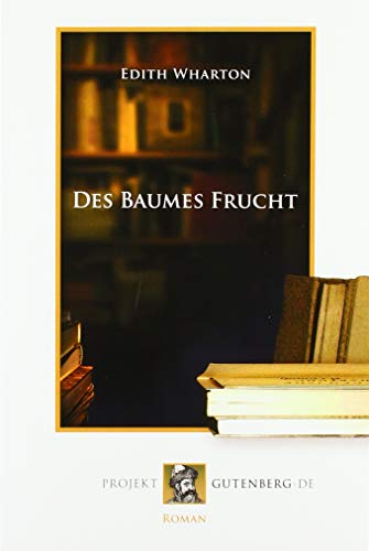 Des Baumes Frucht Des Baumes Frucht von Projekt Gutenberg