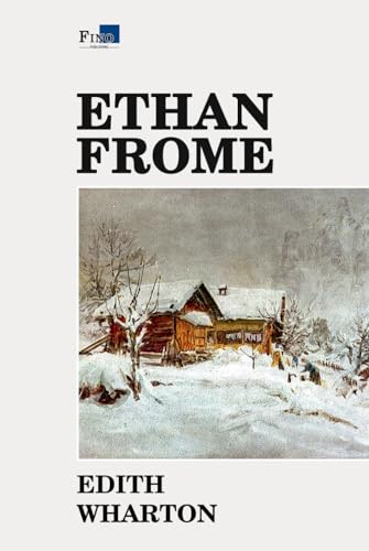 Ethan Frome: Complete and Unabridged - Fino Publishing Version Ethan Frome: Complete and Unabridged - Fino Publishing Version von Independently published