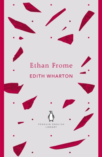Ethan Frome: Edith Wharton (The Penguin English Library)