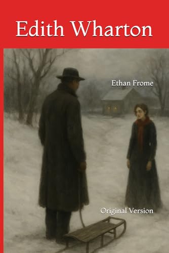 Ethan Frome: Original Version Ethan Frome: Original Version von Independently published
