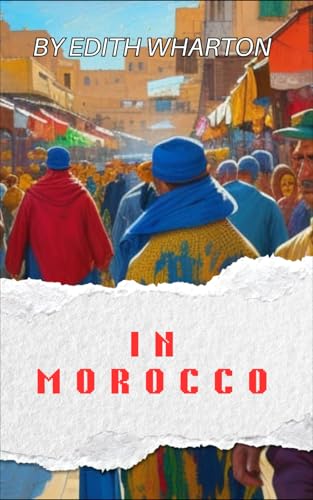 In Morocco: A Journey Through the Beauty, Mystery, and Transformation of a Timeless Land In Morocco: A Journey Through the Beauty, Mystery, and Transformation of a Timeless Land von Independently published