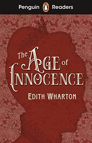 Penguin Readers Level 4: The Age of Innocence (ELT Graded Reader): Abridged Edition von Penguin