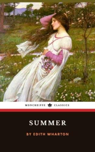 Summer: The 1917 American Literary Classic (Annotated)