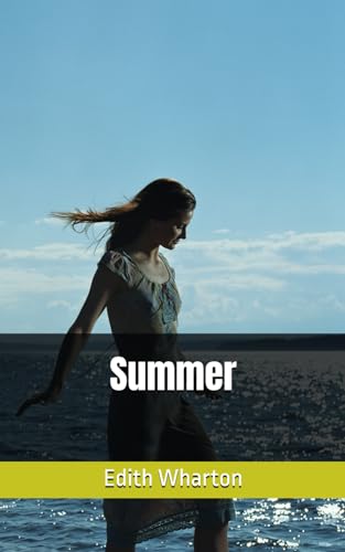 Summer: Yearning and Independence in Rural New England Summer: Yearning and Independence in Rural New England von Independently published