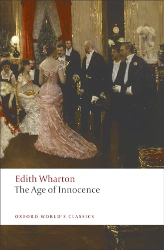 The Age of Innocence (Oxford World’s Classics)