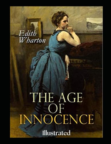 The Age of Innocence Illustrated The Age of Innocence Illustrated von Independently published