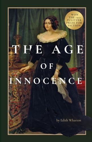 The Age of Innocence by American author Edith Wharton (Annotated) von Independently published