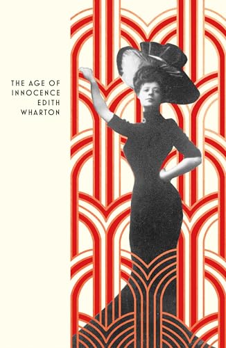 The Age of Innocence: Edith Wharton (Vintage Deco) von Vintage Classics
