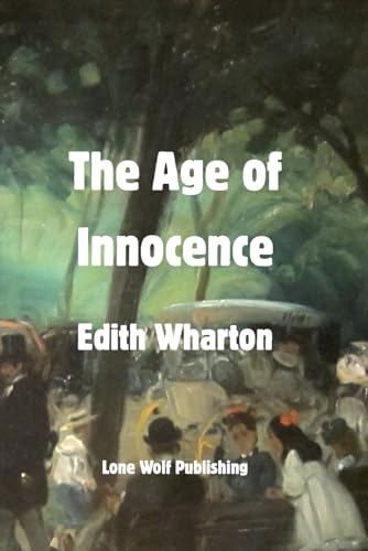 The Age of Innocence: Lone Wolf Publishing Edition The Age of Innocence: Lone Wolf Publishing Edition von Independently published
