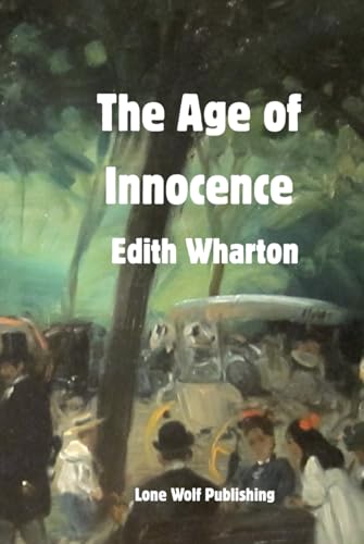 The Age of Innocence: Lone Wolf Publishing Edition The Age of Innocence: Lone Wolf Publishing Edition von Independently published