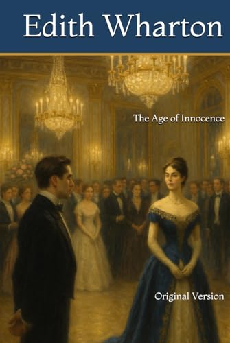 The Age of Innocence: Original Version The Age of Innocence: Original Version von Independently published
