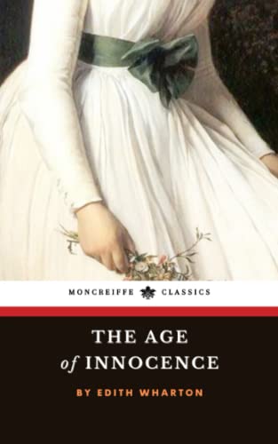 The Age of Innocence: The Gilded Age Literary Classic (Annotated)