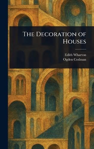 The Decoration of Houses The Decoration of Houses von Anson Street Press