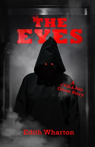 The Eyes: A Ghost Story von Independently published