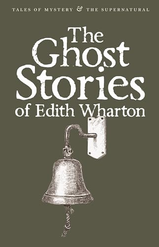 The Ghost Stories of Edith Wharton (Tales of Mystery & the Supernatural) von Wordsworth Editions