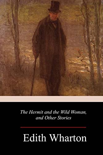 The Hermit and the Wild Woman, and Other Stories von CREATESPACE