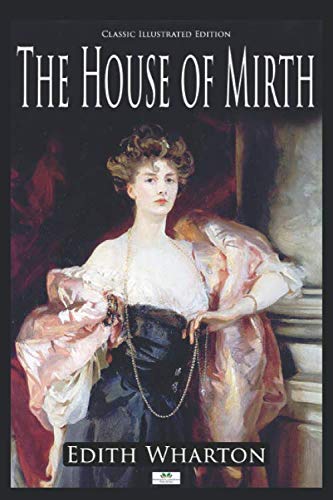 The House of Mirth (Classic Illustrated Edition) von Independently published
