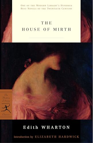 The House of Mirth (Modern Library 100 Best Novels) von Modern Library