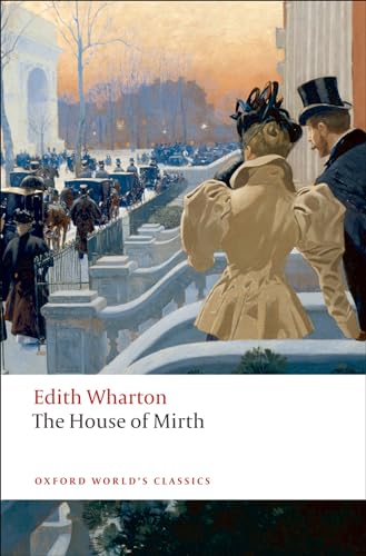 The House of Mirth (Oxford World’s Classics) von Oxford University Press