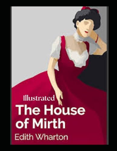 The House of Mirth Illustrated The House of Mirth Illustrated von Independently published