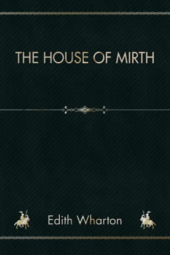 The House of Mirth The House of Mirth