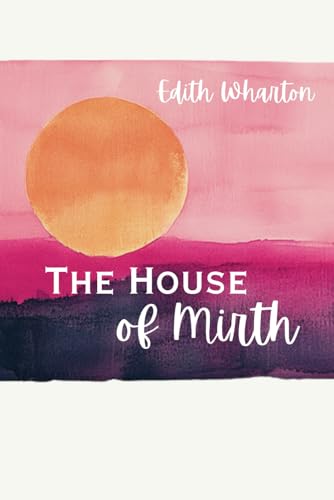 The House of Mirth The House of Mirth von Independently published