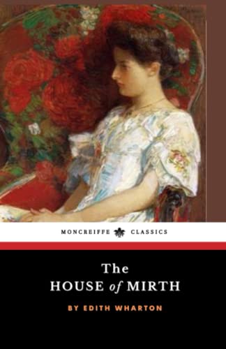 The House of Mirth: The 1905 American Literature Classic (Annotated) von Independently published