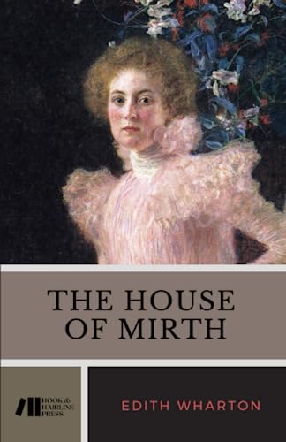 The House of Mirth: The 1905 Literary Classic (Annotated) von Independently published