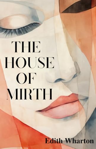 The House of Mirth: The Classic 1905 Romantic Tragedy The House of Mirth: The Classic 1905 Romantic Tragedy von Independently published