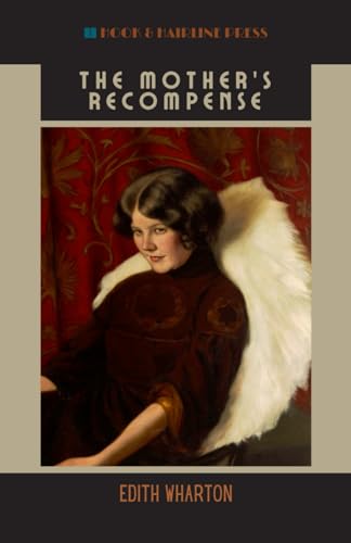 The Mother's Recompense: The 1925 Literary Classic von Independently published