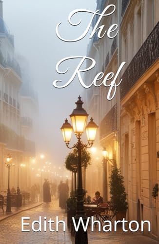 The Reef: Secrets and Betrayal in a Tangled Love Affair The Reef: Secrets and Betrayal in a Tangled Love Affair von Independently published