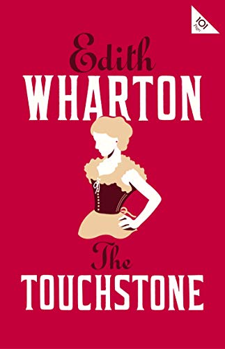 The Touchstone: Annotated Edition (Alma Classics 101 Pages)