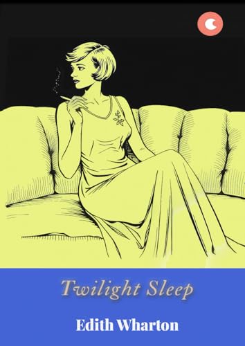 Twilight Sleep Twilight Sleep von Independently published