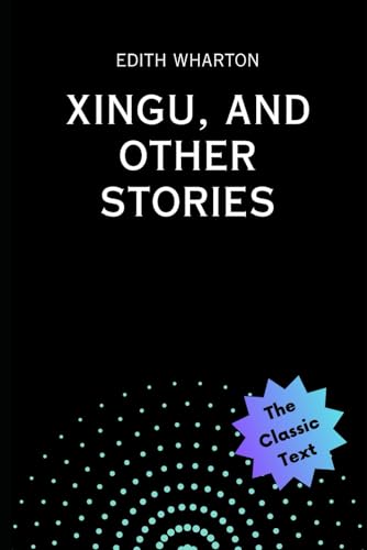 Xingu and Other Stories von Independently published