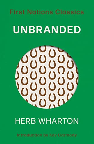 Unbranded: First Nations Classics Unbranded: First Nations Classics von University of Queensland Press