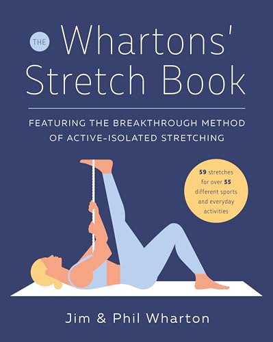 The Whartons' Stretch Book: Featuring the Breakthrough Method of Active-Isolated Stretching von Harmony Books