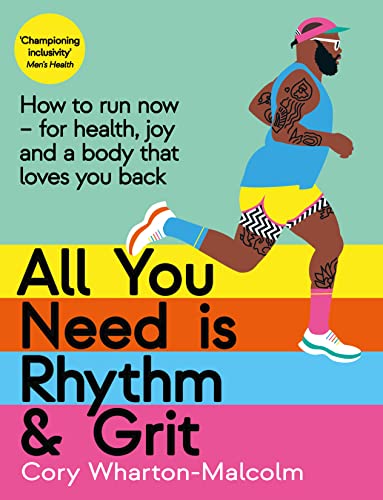 All You Need is Rhythm and Grit: How to run now, for health, joy and a body that loves you back von Souvenir Press