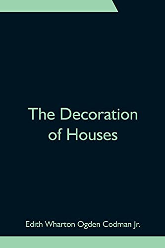 The Decoration of Houses von Alpha Editions