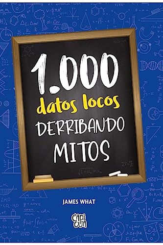 1000 datos locos derribando mitos / 1,000 Crazy Myth Debunking Facts von Vergara & Riba
