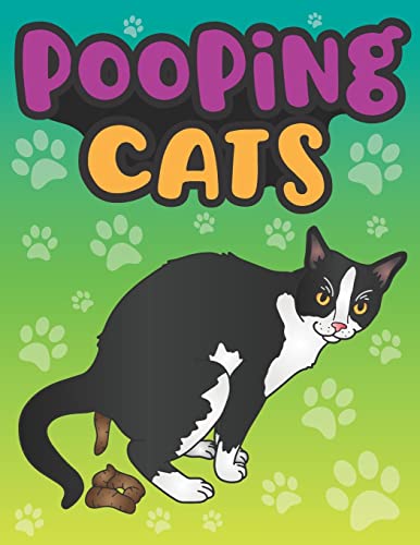 Pooping Cats: A Funny Gag Coloring Book for Adults of Quirky Cats with Quotes - Animal Poop Joke Gag Book - A Perfect Cat Lover Gift for a Good Laugh, Relaxation and Stress Relief von Bazaar Encounters, LLC