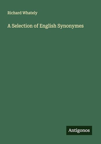 A Selection of English Synonymes von Antigonos Verlag
