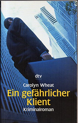 Ein gefährlicher Klient: Kriminalroman (dtv Unterhaltung) von dtv Verlagsgesellschaft mbH & Co. KG