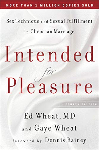 Intended for Pleasure Itpe: Sex Technique and Sexual Fulfillment in Christian Marriage
