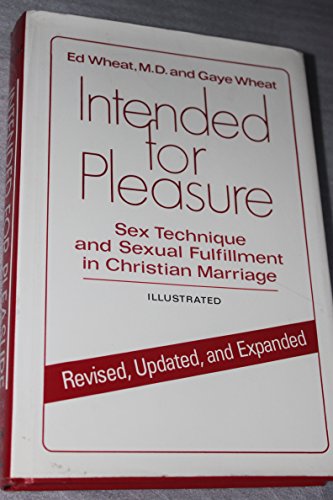 Intended for Pleasure: Sex Technique and Sexual Fulfillment in Christian Marriage