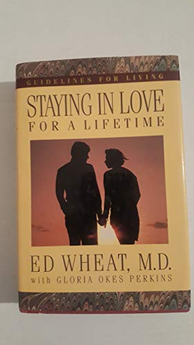 Staying in Love for a Lifetime: A 3 in 1 Collection Consisting of Love Life for Every Married Couple, the 1st Years of Forever, and Secret Choices