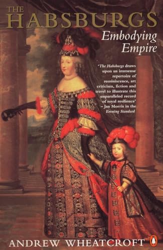 The Habsburgs: Embodying Empire von Penguin Books