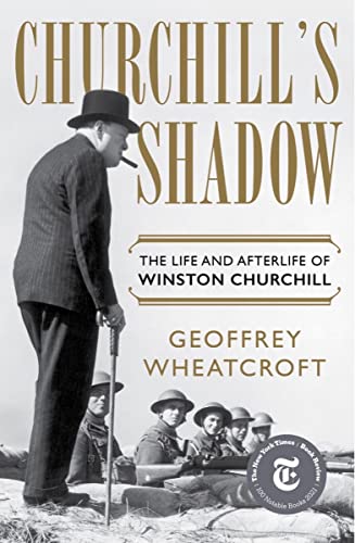 Churchill's Shadow: The Life and Afterlife of Winston Churchill